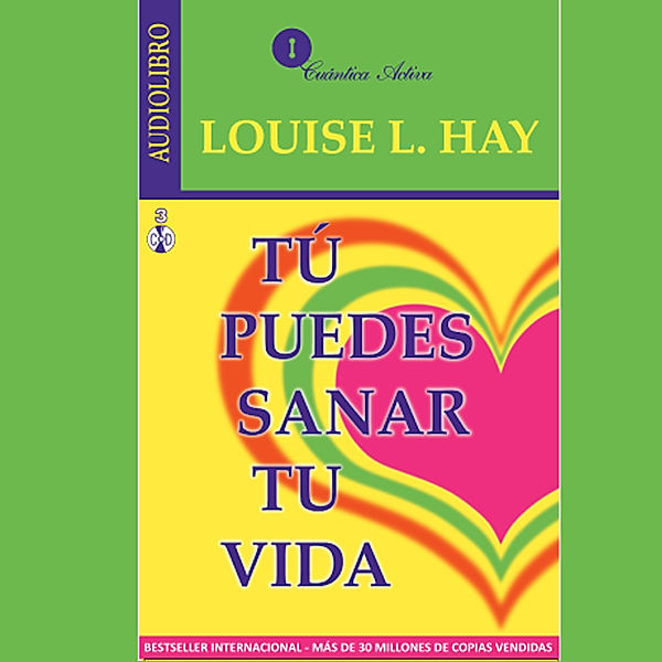 Tu Puedes Sanar Tu Vida, Louise L. Hay