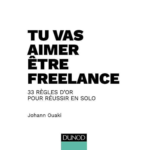 Tu vas aimer être freelance / Hors Collection, Johann Ouaki