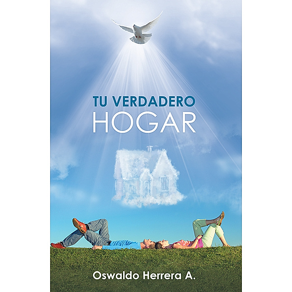 Tu Verdadero Hogar, Oswaldo Herrera A.