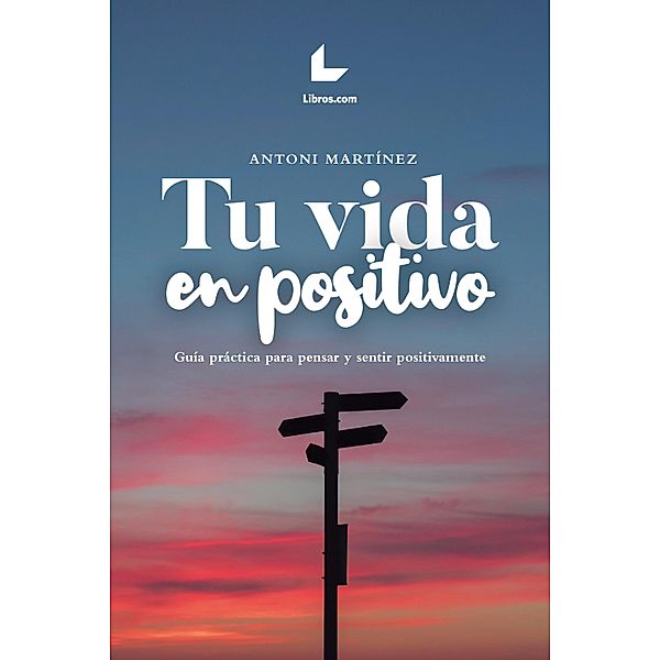 Tu vida en positivo, Antoni Martínez