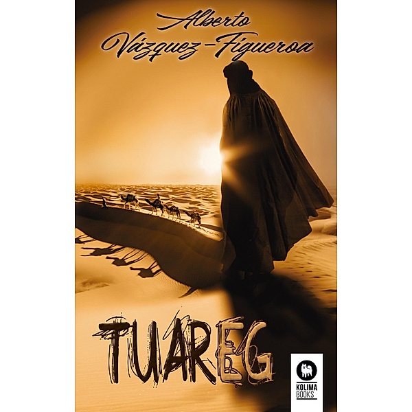 Tuareg / Novelas, Alberto Vázquez-Figueroa