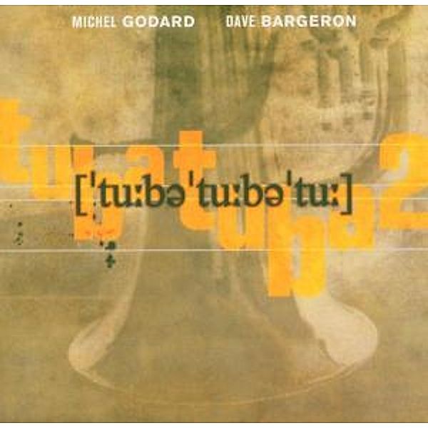 Tubatuba 2, Michel Godard, Dave Bargeron
