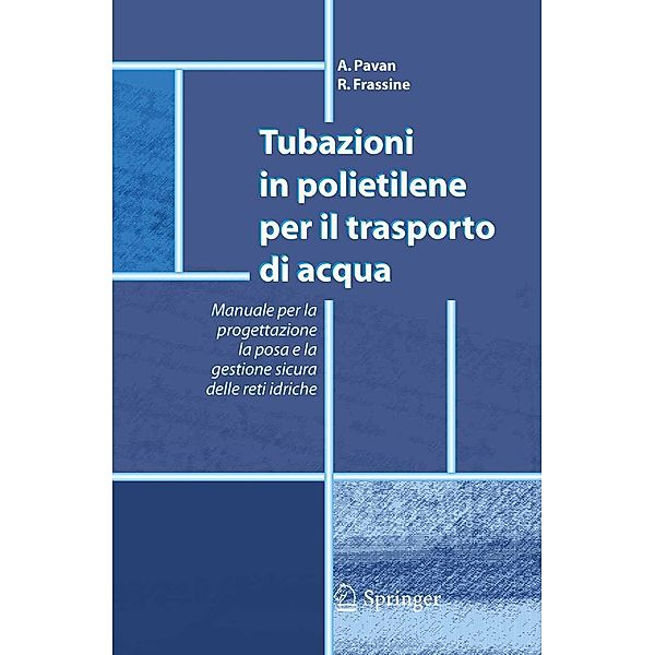 Tubazioni in polietilene per il trasporto di acqua, A. Pavan, R. Frassine