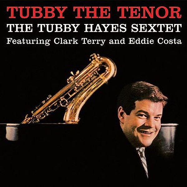 Tubby The Tenor-Ltd- (Vinyl), Tubby Sextet Hayes