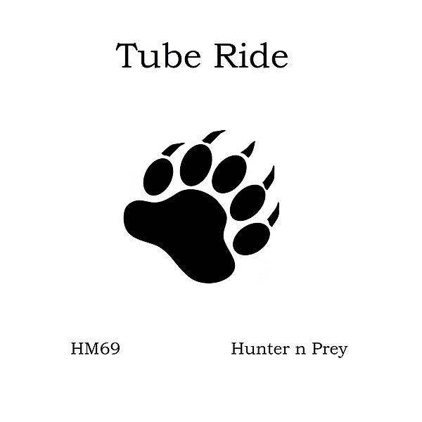 Tube Ride, HM69, Huntern Prey