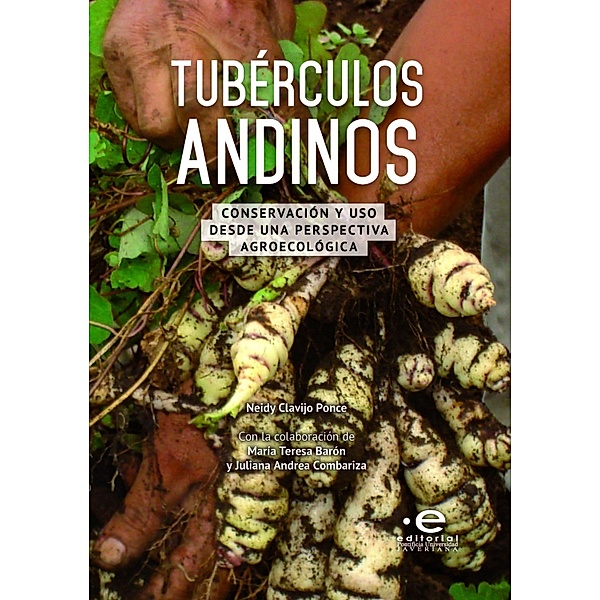 Tubérculos andinos / 2010, Neidy Clavijo Ponce