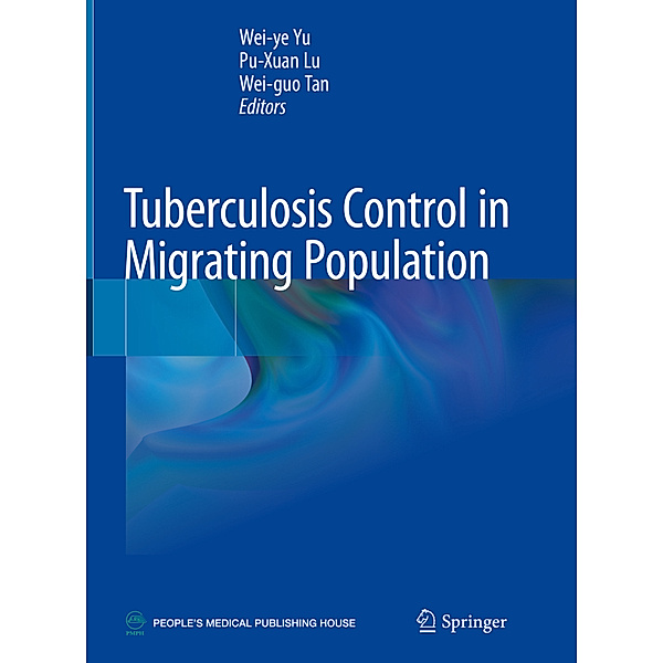Tuberculosis Control in Migrating Population, Wei-ye Yu, Pu-Xuan Lu, Wei-guo Tan