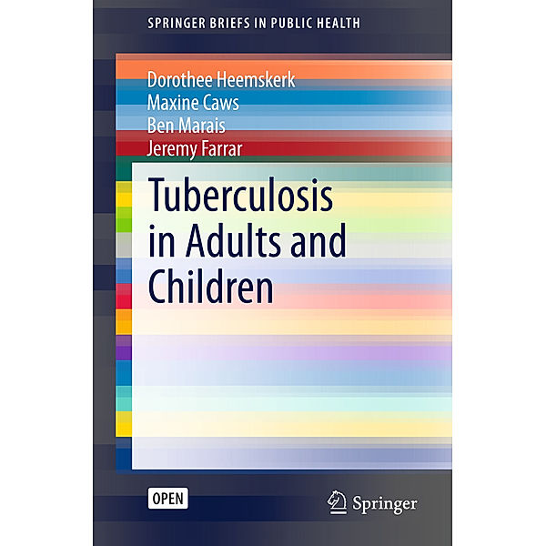 Tuberculosis in Adults and Children, Dorothee Heemskerk, Maxine Caws, Ben Marais, Jeremy Farrar