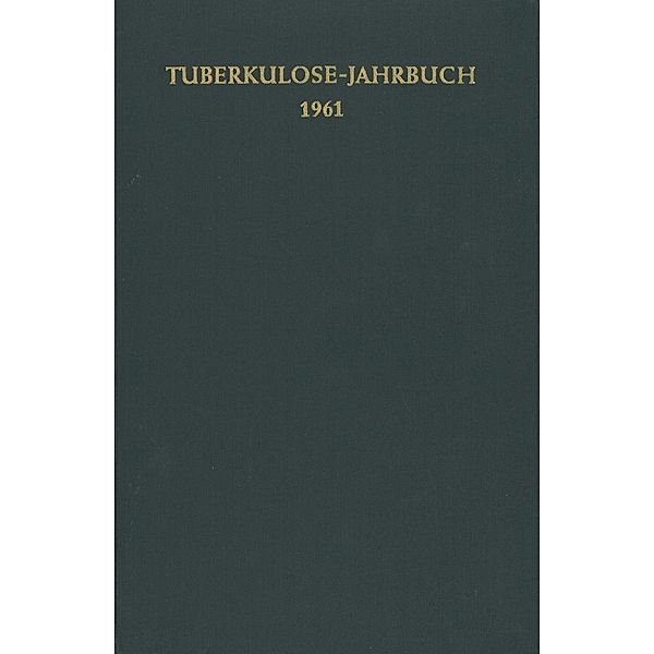 Tuberkulose-Jahrbuch 1961 / Tuberkulose-Jahrbuch Bd.1961