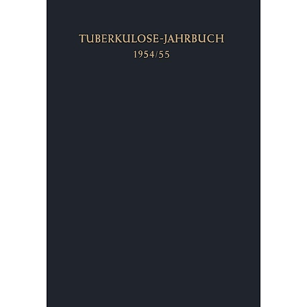 Tuberkulose-Jahrbuch / Tuberkulose-Jahrbuch Bd.1954/55