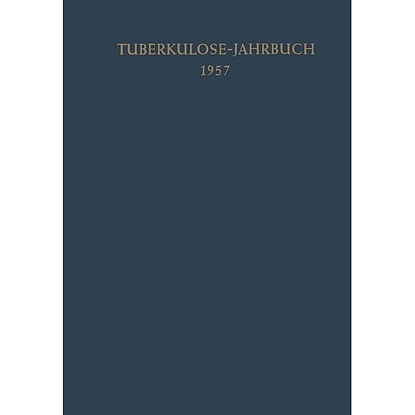 Tuberkulose-Jahrbuch / Tuberkulose-Jahrbuch Bd.1957