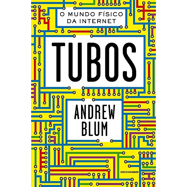 Tubos, Andrew Blum