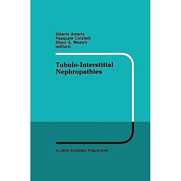 Tubulo-Interstitial Nephropathies / Developments in Nephrology Bd.31