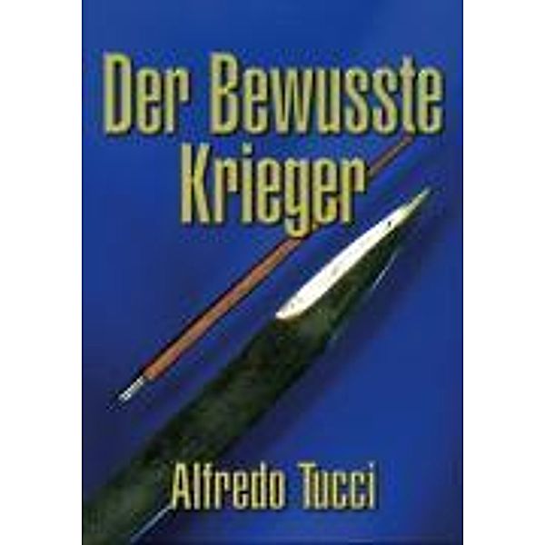 Tucci, A: Bewusste Krieger, Alfredo Tucci