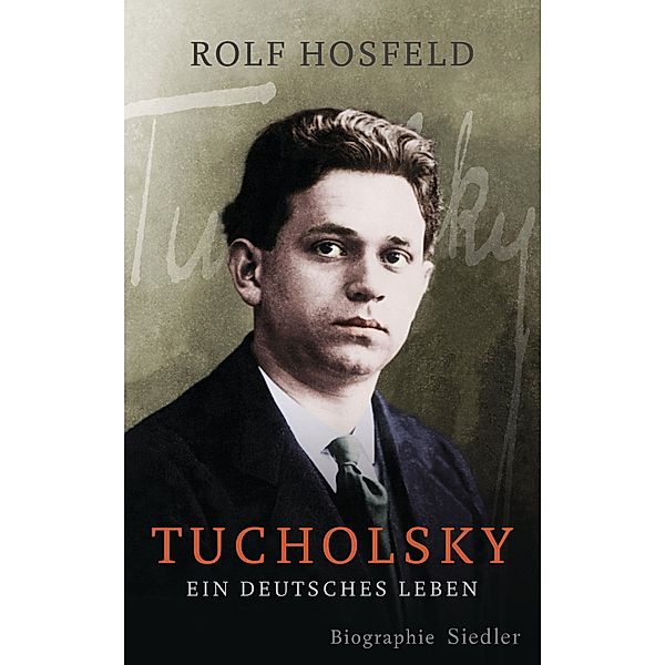 Tucholsky, Rolf Hosfeld