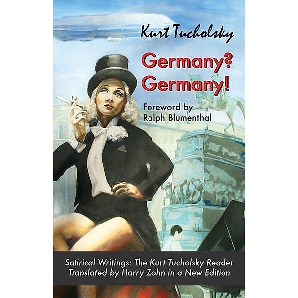 Tucholsky, K: Germany? Germany!, Kurt Tucholsky