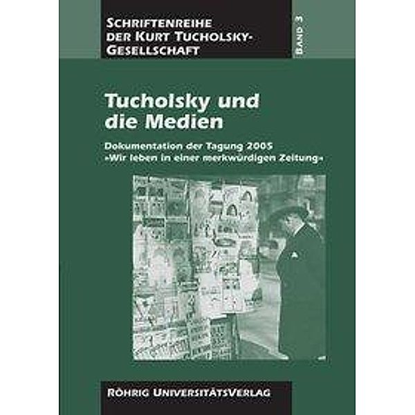 Tucholsky und die Medien