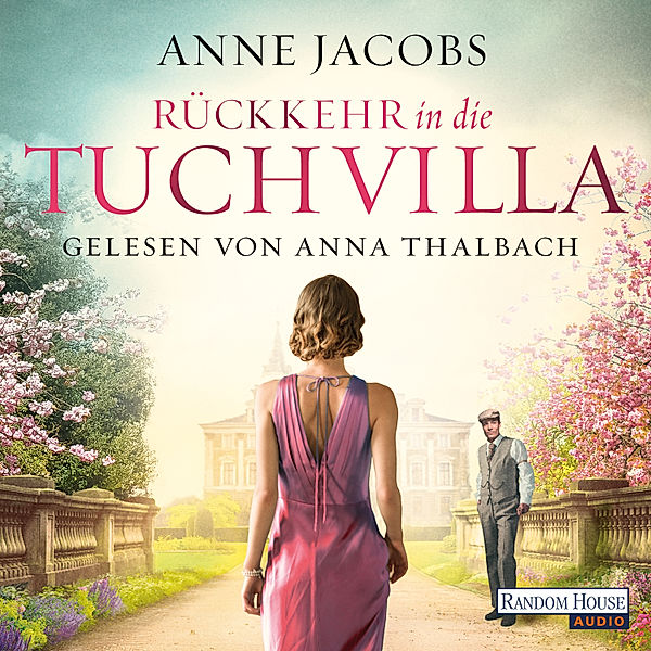 Tuchvilla - 4 - Rückkehr in die Tuchvilla, Anne Jacobs
