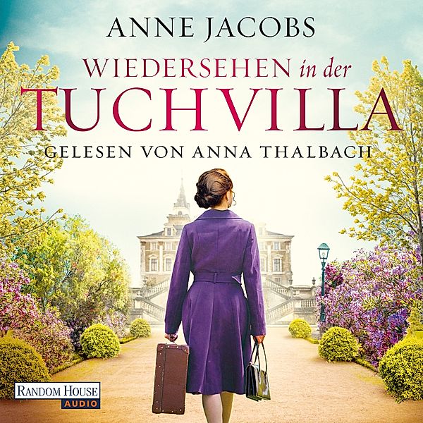 Tuchvilla - 6 - Wiedersehen in der Tuchvilla, Anne Jacobs