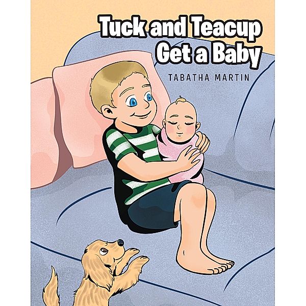 Tuck and Teacup Get a Baby, Tabatha Martin