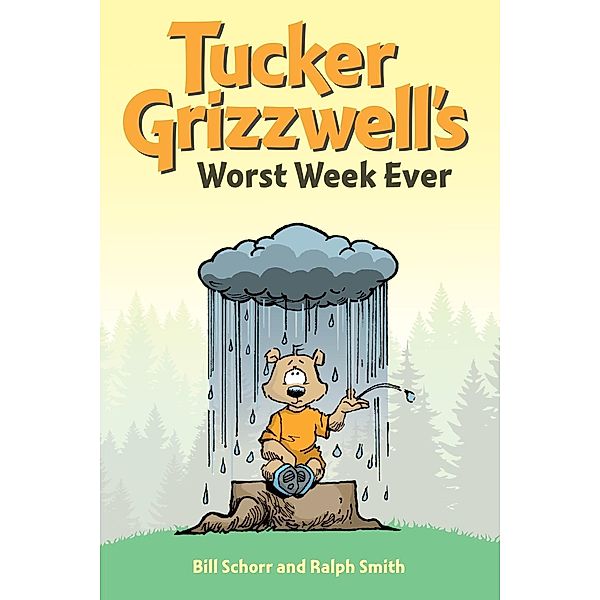 Tucker Grizzwell's Worst Week Ever, Bill Schorr, Ralph Smith