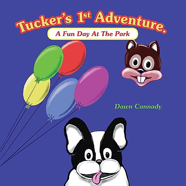 Tucker's 1St Adventure., Dawn Cannady