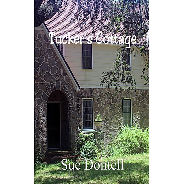 Tucker's Cottage, Sue Dontell