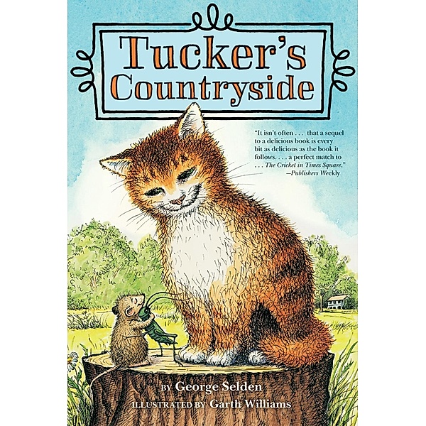 Tucker's Countryside / Chester Cricket and His Friends Bd.2, George Selden