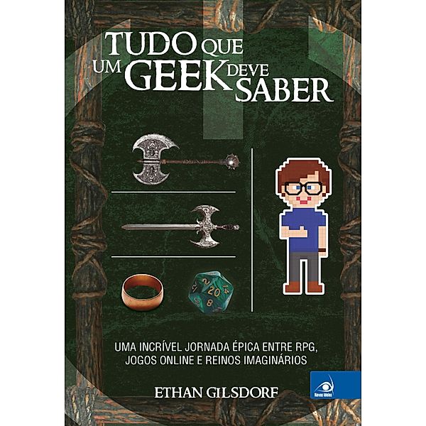 Tudo que um geek deve saber, Ethan Gilsdorf