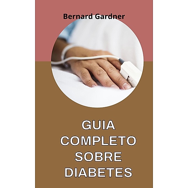 Tudo Sobre Diabetes, Bernard Gardner