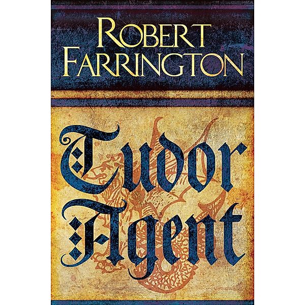 Tudor Agent / Wars of the Roses, Robert Farrington