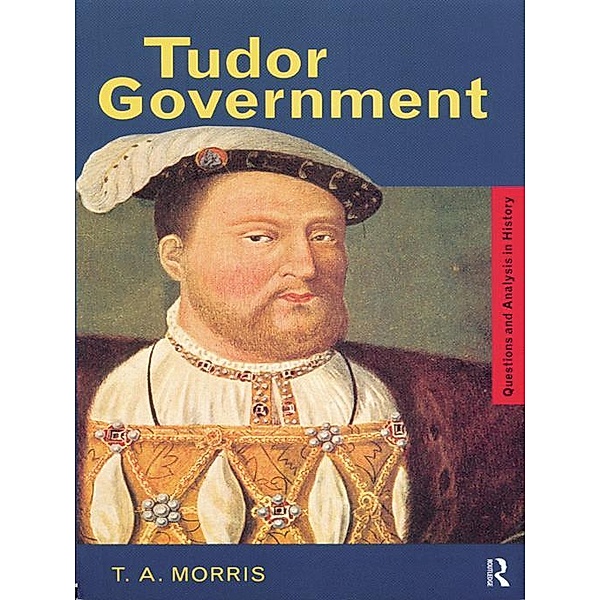 Tudor Government, T. A. Morris