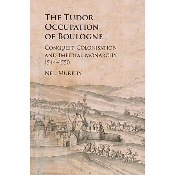 Tudor Occupation of Boulogne, Neil Murphy