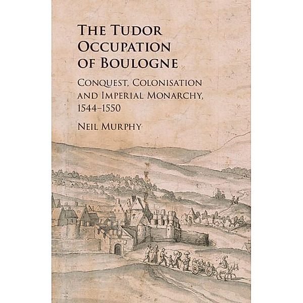 Tudor Occupation of Boulogne, Neil Murphy