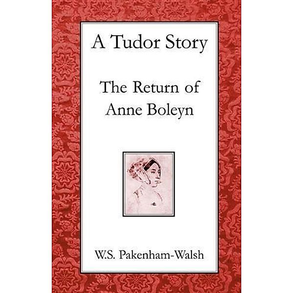 Tudor Story, W. S Pakenham-Walsh