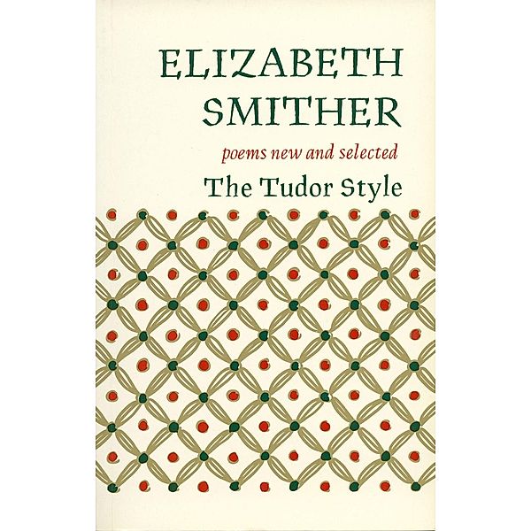 Tudor Style, Elizabeth Smither