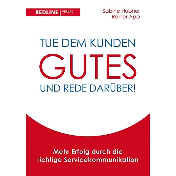 Tue dem Kunden Gutes - und rede darüber!, Sabine Hübner, Reiner App