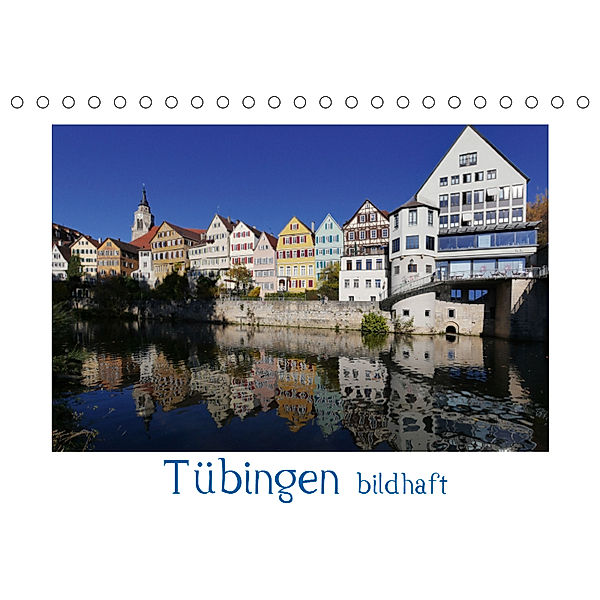 Tübingen bildhaft (Tischkalender 2019 DIN A5 quer), Klaus-Peter Huschka