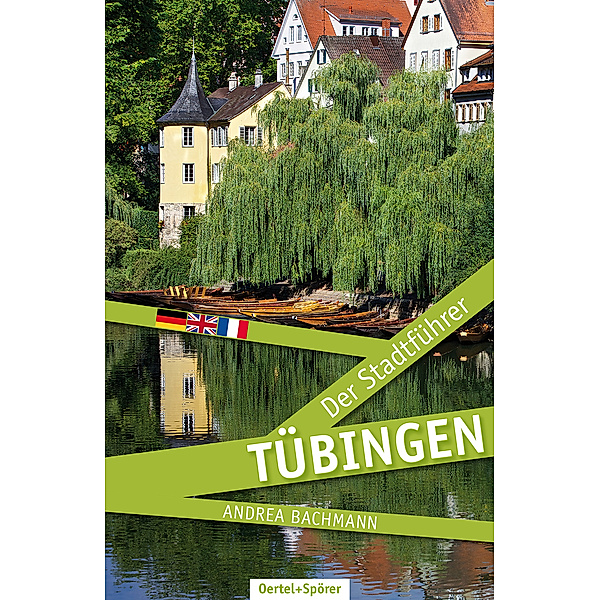 Tübingen - Der Stadtführer, Andrea Bachmann