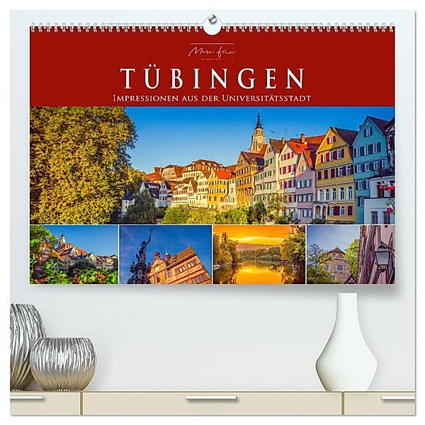 Tübingen - Impressionen aus der Universitätsstadt (hochwertiger Premium Wandkalender 2025 DIN A2 quer), Kunstdruck in Hochglanz, Calvendo, Marc Feix Photography