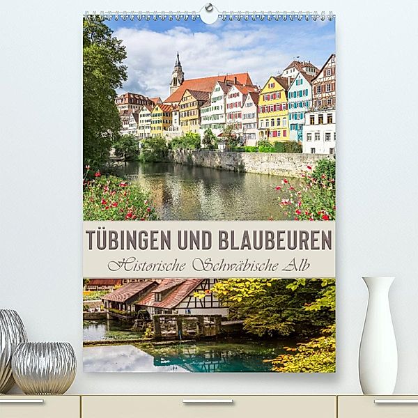 TÜBINGEN UND BLAUBEUREN Historische Schwäbische Alb (Premium, hochwertiger DIN A2 Wandkalender 2023, Kunstdruck in Hochg, Melanie Viola