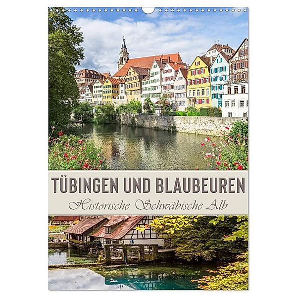 TÜBINGEN UND BLAUBEUREN Historische Schwäbische Alb (Wandkalender 2024 DIN A3 hoch), CALVENDO Monatskalender, Melanie Viola