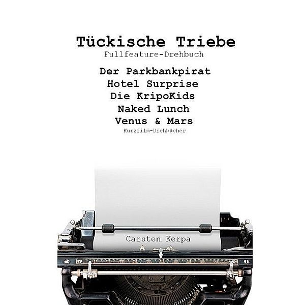 Tückische Triebe, Carsten Kerpa