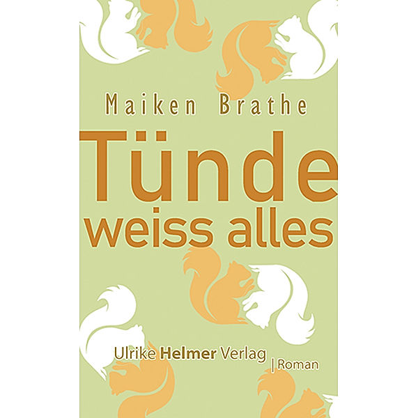 Tünde weiss alles, Maiken Brathe