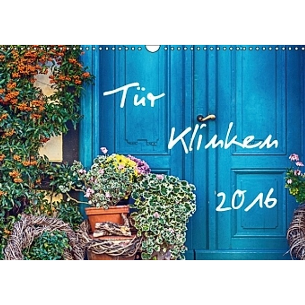 Tür Klinken 2016 (Wandkalender 2016 DIN A3 quer), Sandro Mischuda