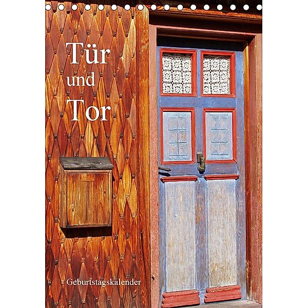 Tür und Tor - Geburtstagskalender (Tischkalender 2021 DIN A5 hoch), Ilona Andersen