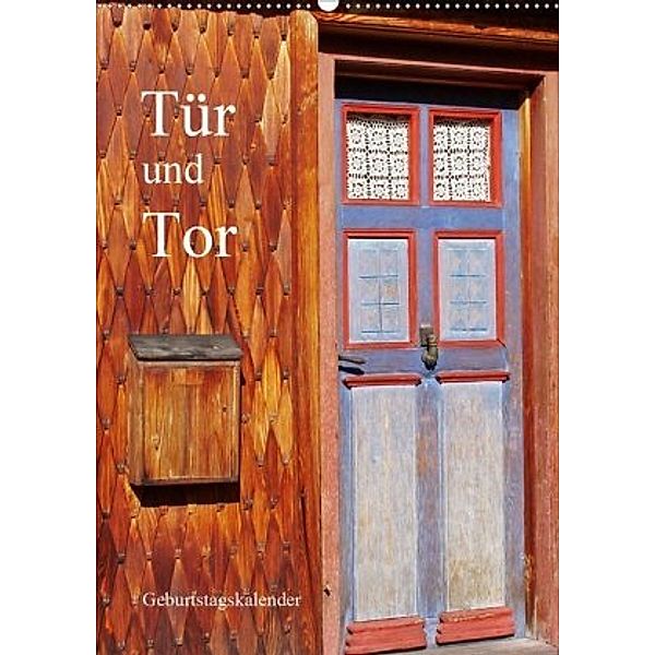 Tür und Tor - Geburtstagskalender (Wandkalender 2020 DIN A2 hoch), Ilona Andersen