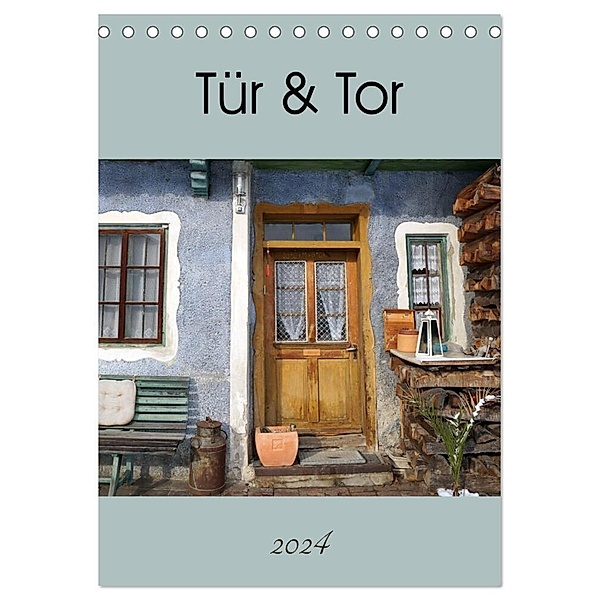 Tür und Tor (Tischkalender 2024 DIN A5 hoch), CALVENDO Monatskalender, Flori0