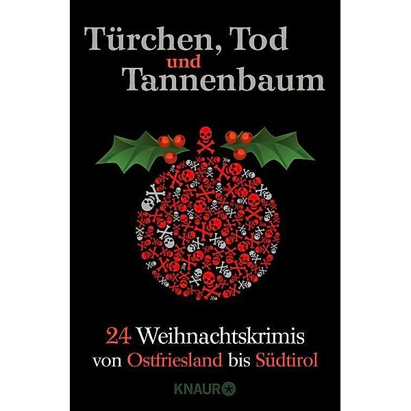 Türchen, Tod und Tannenbaum, Sven Koch, Cornelia Kuhnert, Tatjana Kruse, Jutta Maria Herrmann, Claudia Toman, Helga Beyersdörfer, Romy Fölck, Veit Etzold, Claudio Michele Mancini, Regine Kölpin, Thomas Nommensen, Oliver Ménard, Franz Zeller, Christiane Franke, Friedrich Ani, Nicola Förg, Daniel Holbe, Thomas Kastura, Gisa Pauly, Su Turhan, Petra Busch, Gert Anhalt, Jean Bagnol, Stefan Haenni