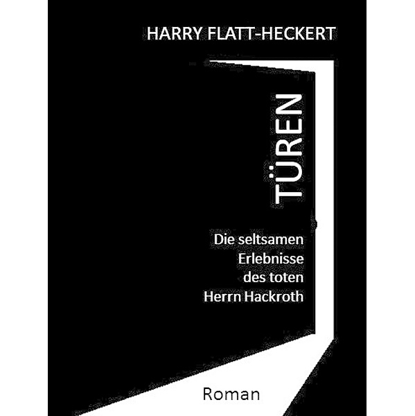 Türen, Harry Flatt-Heckert